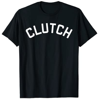 CLUTCH T-Shirt T-Shirt