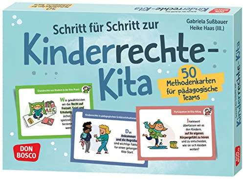 Schritt für Schritt zur Kinderrechte-Kita: 50 Methodenkarten für pädagogische Teams. Tipps für die Etablierung kindlicher Mitbestimmung und ... Teamentwicklung & Qualitätsmanagement)