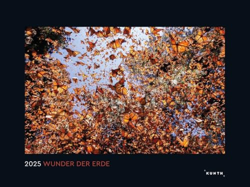 Wunder der Erde - Kalender 2025 - Kunth-Verlag - Wandkalender mit faszinierenden Aufnahmen - 60 cm x 45 cm