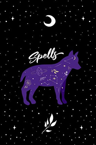 Spells Notebook: Magic Wolf Dog Astrology Spell Book - Lined Notebook Journal - 6 x 9 Inches - 110 Pages (Spell Books, Band 0)