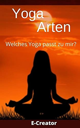 Yoga-Arten Welches Yoga passt zu mir?