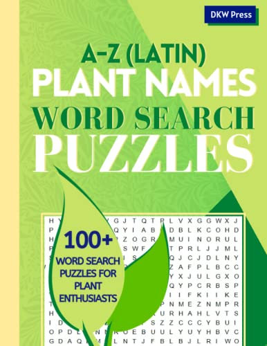 A-Z (Latin) Plant Names Word Search Puzzles: 100+ Word Search Puzzles for Adults and Seniors | 1800+ Words to Find | Learn Latin Plant Names