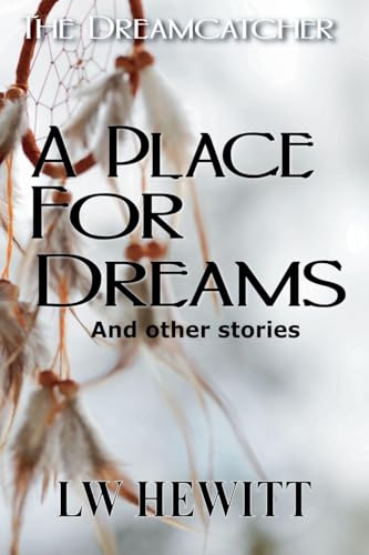 A Place for Dreams (Dreamcatcher, Band 2)
