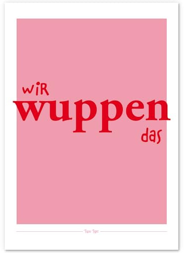 Typo Tiger wir wuppen das Kunstdruck Spruch Poster Giclée Plakat Wuppertal Typografie Wupper (50x70cm)