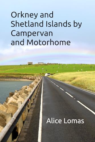 Orkney and Shetland Islands by campervan and motorhome: Vanlife roadtrip guide in the UK