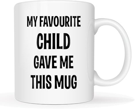 This Funny Birthday Gifts from Father Mother Favourite Child Mug 11Oz, My Favourite Child Give Me This Mug for Dad and Mum