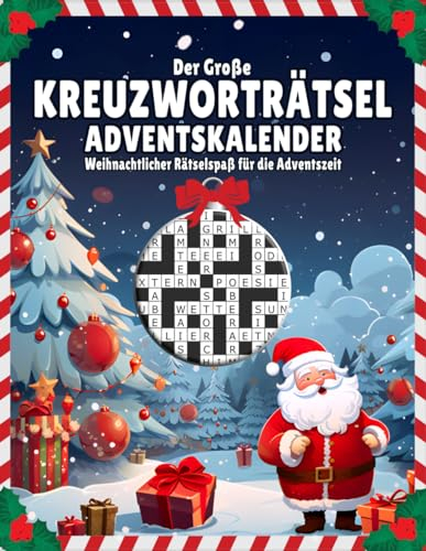 Kreuzworträtsel Adventskalender: Großer Rätselspaß für den Advent mit liebevoll gestaltetem Innenleben I Inkl. Anleitungen und Lösungen I Extra Groß