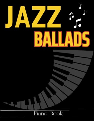 Jazz Ballads Piano Book: Selection of 28 Songs for Piano Solo