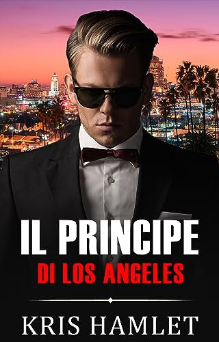Il Principe di Los Angeles (Mobster Series Vol. 3)