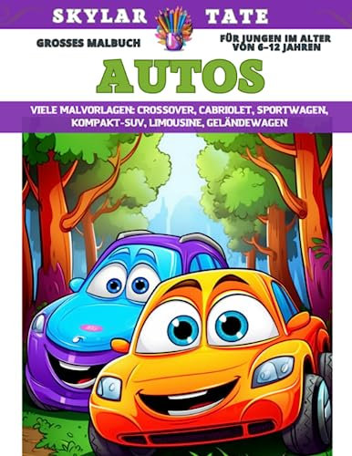 Großes Malbuch für Jungen im Alter von 6–12 Jahren - Autos - Viele Malvorlagen - Crossover, Cabriolet, Sportwagen, Kompakt-SUV, Limousine, Geländewagen