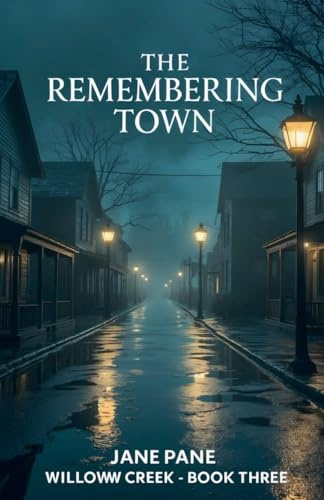 The Remembering Town (Willow Creek, Band 3)