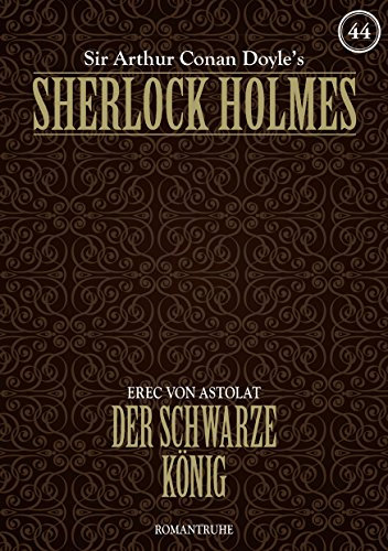 SHERLOCK HOLMES 44: Der schwarze König