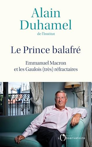 Le Prince balafré: Emmanuel Macron et les Gaulois (très) réfractaires