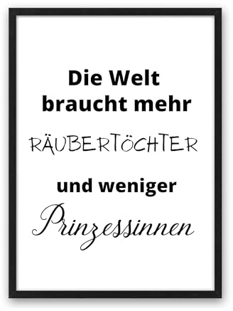 Kunstdruck Din A4 Spruch - Die Welt braucht mehr Räubertöchter und weniger Prinzessinnen - Motivation Mut Typographie Druck Poster Bild - ohne Rahmen