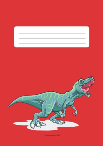 Schulheft DIN A4 Lineatur 0 Tyrannosaurus Rex / T-Rex Dinosaurier rot: Schreibheft liniert 6mm Zeilenabstand (Dino Schulhefte)