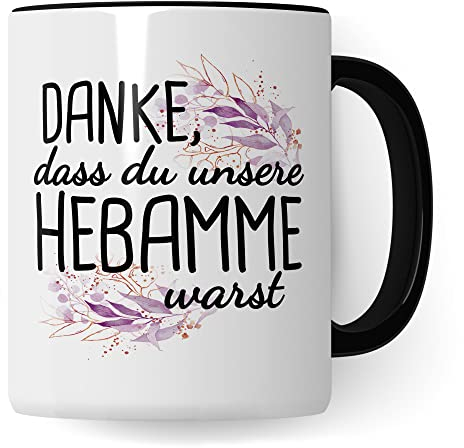 Dankes-Geschenk-Tasse Hebamme, Hebamme Geschenk Dankeschön Tasse schöner Sprüch schönes Motiv Kaffeetasse (Weiß & Schwarz)