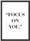 WBdesignz Minimalistisches Poster – Motivationsspruch „FOCUS ON YOU“ – modernes Wandbild in Schwarz-Weiß – Typografie Print für Büro, Schlafzimmer, Flur oder Homeoffice (A4 - ohne Rahmen)