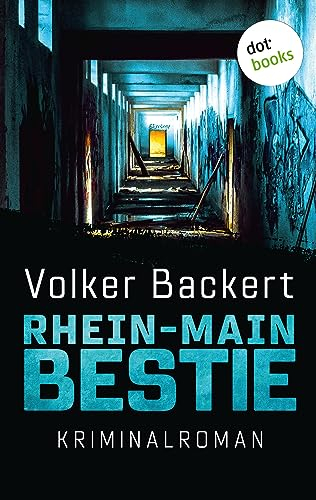 Rhein-Main-Bestie: Kriminalroman – Ein Fall für Charly Herrmann 3 | »Ein furioser und dunkler Frankenkrimi«, BR Franken