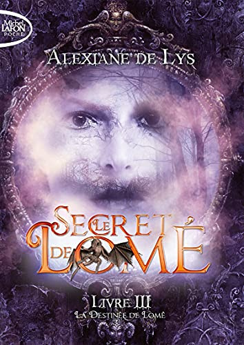 Le secret de Lomé - Livre III La Destinée de Lomé (3)