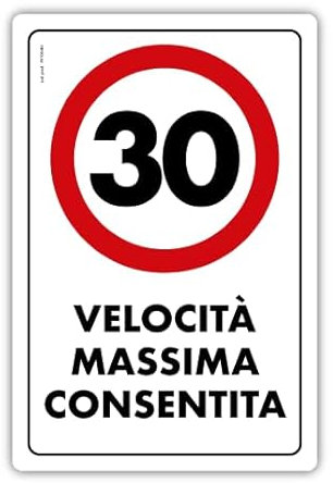 NEW CARTELLO SEGNALETICO - Velocità massima 30Km/ora - Adesivo Resistente, Pannello in Forex, Pannello In Alluminio (ADESIVO 30X42 CM)