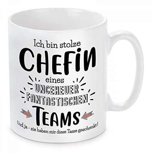 Herzbotschaft Tasse Modell: Ich Bin stolze Chefin eines ungeheuer fantastischen Teams. Und ja - sie haben Mir Diese Tasse geschenkt!