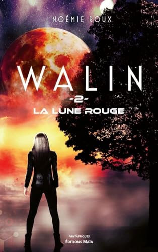 Walin - 2. La lune rouge (French Edition)