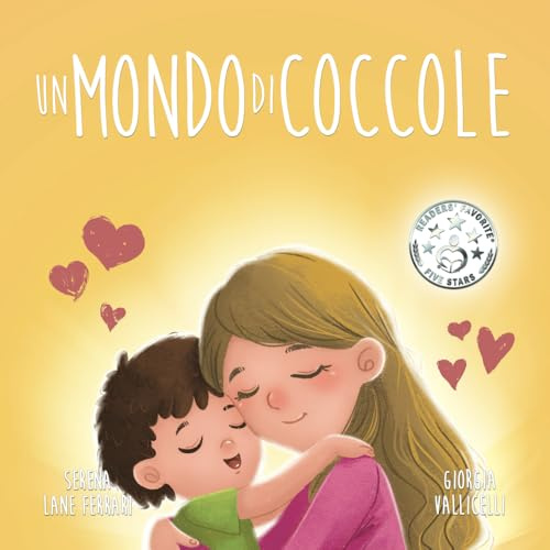 UN MONDO DI COCCOLE: Un libro che scalda il cuore, dedicato all’amore tra ogni mamma e il suo bambino