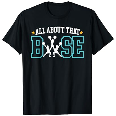 Alles über That Base Cheerleader Cheer T-Shirt