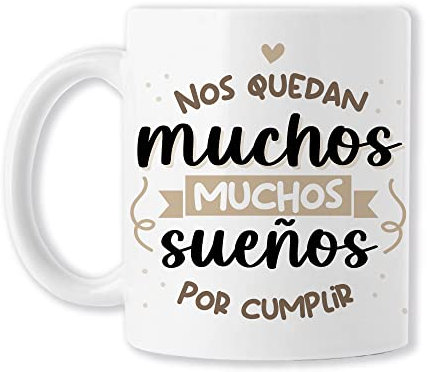 BAOBAB REGALOS Nos quedan muchos, muchos sueños por cumplir - Taza original de café para regalar en San Valentín para novio, novia, con frase y dibujo, ideal enamorados. Cerámica blanca)