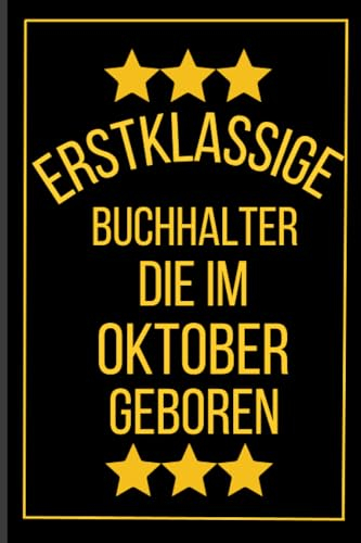 Erstklassige Buchhalter Die Im Oktober Geboren: Buchhalter Geburtstagsgeschenk | Notizbuch Geschenk für Buchhalter | 120 seiten