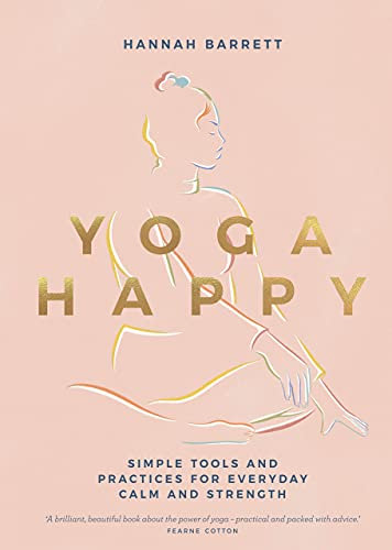 Yoga Happy: Simple Tools and Practices for Everyday Calm & Strength (English Edition)