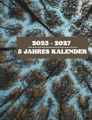2023 - 2027 5 Jahres Kalender: 60-Monats-Jahresplaner, Monatskalender, Agenda-Planer, Terminplaner und Feiertage
