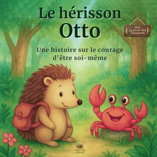 Le hérisson Otto: Une histoire sur le courage d’être soi-même