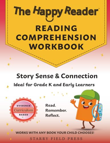 The Happy Reader: Reading Comprehension Workbook, Grade K: Story Sense & Connection (The Happy Reader Workbooks, Band 1)