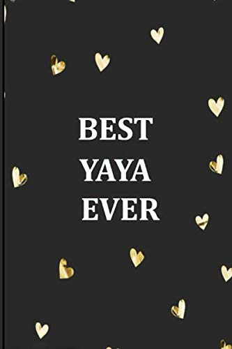 best YaYa ever: cute Notebook / Journal Gift for YaYa 110 page 6x9 inch,Birthday journal Gift