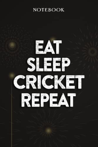 Cricket Thank You Gifts - Eat Sleep Cricket Repeat: Funny Birthday Gift, Inspirational Christmas Gifts for Women, Men, Coworker, Friends - Lined Journal Notebook,Financial