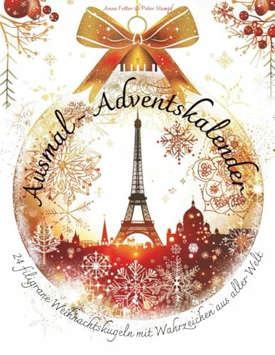 Ausmal-Adventskalender: 24 filigrane Weihnachtskugeln mit Wahrzeichen aus aller Welt