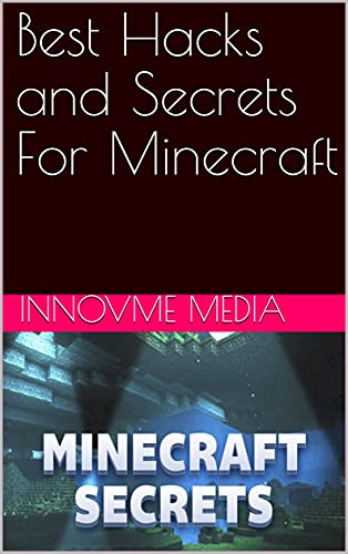 Best Hacks and Secrets For Minecraft (English Edition)