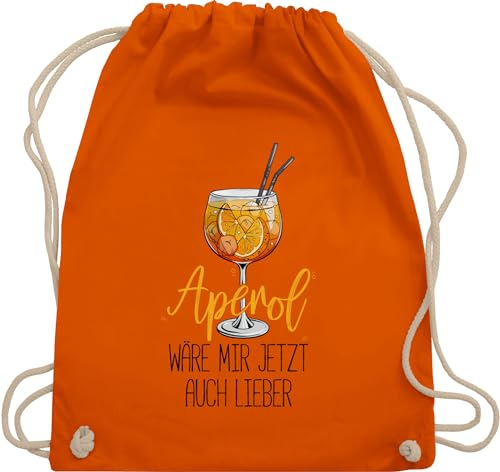Shirtracer Turnbeutel Rucksack - Statement - Taschen - Aperol wäre mir jetzt auch lieber I Lustige Geschenke Aperol Spritz - Unisize - Orange - sprüche statements cocktails juterucksäcke aperolspritz