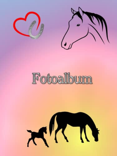 Fotoalbum für Pferde Ponys Pferdealbum Reitturnier Geschenkidee Malbuch Stammbaumbuch Foto Tagebuch Alpaka Pferderassen Züchterbuch Haustiere ... Reiten Fohlen Hengst Esel Haflinger Bunt 02