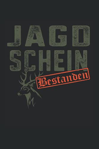 Jagdschein bestanden: Tolles Jagd Notizbuch um schöne Momente von deiner Wildschweinjagd, Rehwild Jagd oder Erntejagd festzuhalten. Ein schönes Geschenk für Jäger oder Jungjäger.