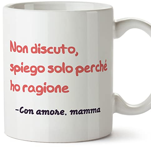 Mugffins Tazza in ceramica per MAMMA/MADRE 11 oz / 350 ml - In italiano - Non discuto mamma - Idea regalo per Festa della MAMMA compleanno, anniversario, natale