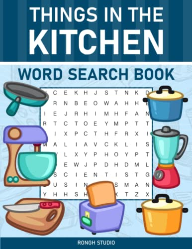 Things In The Kitchen Word Search Book: Puzzle Book Featuring Kitchen Item Names