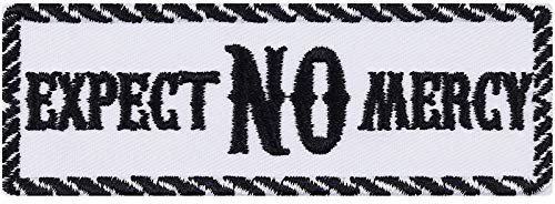 EXPECT NO MERCY Aufnäher Biker Aufbügler/Patch Bügelbilder Jeans Flicken Geschenk Motorradfahrer Applikation Leder-Jacke/Kutten/Tasche/Weste | schwarz-weiß 100x35mm