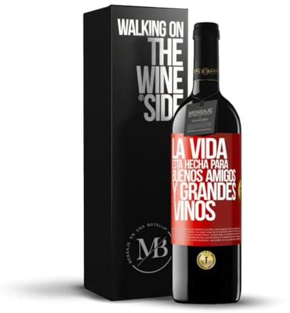 «La vida está hecha para buenos amigos y grandes vinos» Mensaje en una Botella. Vino Tinto Premium Reserva 12 Meses + Gift Box. Etiqueta Roja PERSONALIZABLE