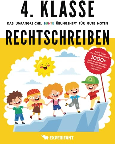 4. Klasse Rechtschreiben - Das umfangreiche, bunte Übungsheft für gute Noten: Fehlerfrei in Deutsch-Diktaten mit 1000+ spannenden Übungen zur ... Klasse Übungshefte für gute Noten, Band 4)