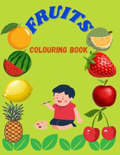 Fruits coloring book: Awesome fruits coloring book for kids
