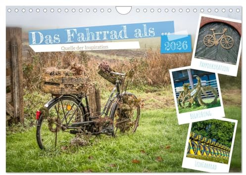 Das Fahrrad als ... (Wandkalender 2026 DIN A4 quer), CALVENDO Monatskalender: Worauf wartest du noch? Tauche ein in die faszinierende Welt des ... Bildkalender. (CALVENDO Kunst)