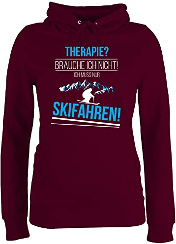 Pullover Damen Hoodie Frauen - Snowboard, Ski und mehr - Therapie? Brauch ich Nicht! Skifahren! - S - Burgundrot - Skifahren Skifahrer Pulli Wintersport Therapie Hoodies Statement muss nur