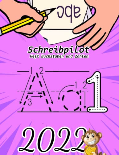 Schreibpilot Heft Buchstaben und Zahlen: Schreiben Lernen Ab 4, Jahren Vorschulhefte für Kleinkinder,Mit Schwungübungen. Einfaches Lernen von Alphabet und Zahlen